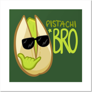 Pistachi*BRO Posters and Art